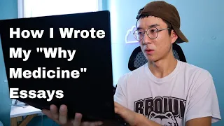 How I Wrote My "Why Medicine" Essays (BS/MD Admissions 2022)