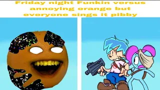 FNF vs pibby annoying orange but everyone sings it Come learn with￼￼ pibby