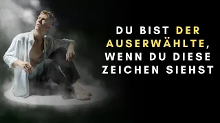 9 Zeichen dafür dass du der Auserwählte bist (Alle Auserwählten müssen sich das ansehen)