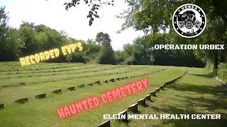 150 year old insane asylum cemetery with horrific past explored with EVP!!