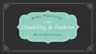 Body Positivity, disability and fashion