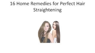 16 Home Remedies for Perfect Hair Straightening | Permanent Hair Straightening at home