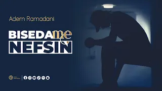 BISEDA ME NEFSIN- Adem Ramadani (official video)