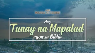 Ang Tunay na Mapalad ayon sa Biblia | Ang Iglesia Ni Cristo