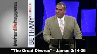 The Great Divorce - James 2:14-26