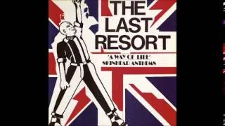 The Last Resort - A Way of Life: Skinhead Anthems (Full Album)