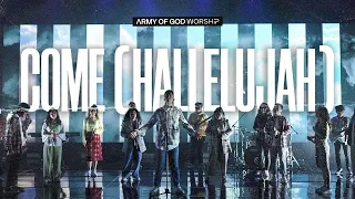 Army Of God Worship - Come (Hallelujah) | Songs Of Our Youth Album (Official Music Video)