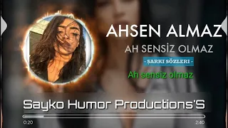 Ah Sensiz Olmaz Remix(2020) - Ahsen Almaz feat. Hüseyin Mehmedoğlu