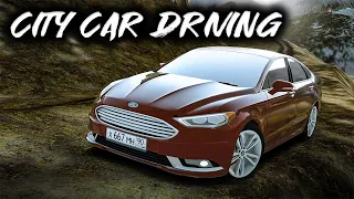 City Car Driving - Ford Fusion Titanium 2.0 Ecoboost 2017 | Gameplay 1.5.9 | G27