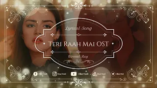 Teri Raah Mai Full Drama OST (LYRICS) - Nirmal Roy | Pakistani Drama Song #hbwrites #terirahmein