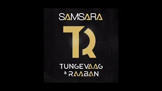 Tungevaag & Raaban - Samsara (Audio)