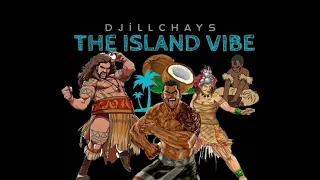 DJiLLCHAYS - THE ISLAND VIBE