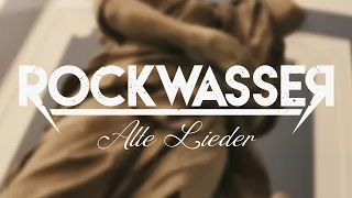 Rockwasser - Alte Lieder [Offizielles Video]