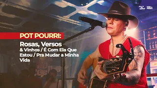 Pot Pourri - Rosas, Versos e Vinhos / É Com Ela Que Eu Estou / Pra Mudar a Minha Vida