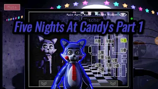 Five Nights At Candy's Night 1 (Sorry for bad audio, will fix soon!)