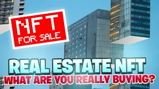 When Purchasing a Real Estate NFT, What Are You Really Buying