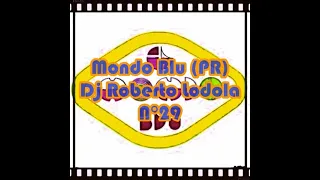 Mondo Blu (PR) Dj Roberto Lodola N°29