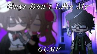 Guys Don't Like Me|GCMV/GLMV|Lazy/Rushed