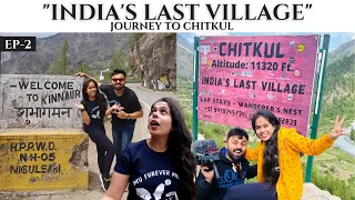 Chitkul- The Last Village at Indo-Tibetan border | EP 2 | Spiti Valley vlogs