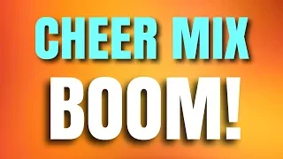 Cheer Mix - BOOM!