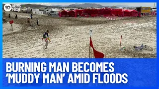 Burning Man Festivalgoers Stranded In Nevada Desert As Floods Turn Campsites To Mud | 10 News First