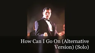 How Can I Go On (Alternative Version) (SOLO)