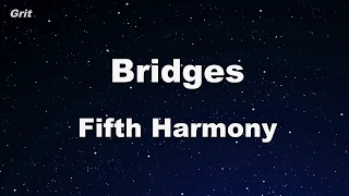 Bridges - Fifth Harmony Karaoke 【No Guide Melody】 Instrumental