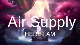 HERE I AM - Air Supply (KARAOKE VERSION with lyrics) Lyrics Video