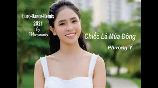 Chiếc lá mùa đông  -Phương Ý - Remix 2021 - Modern Talking style - Italo disco