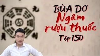 CHUYỆN MA CHÚ 3 DUY | TẬP 150: BÙA DƠ NGÂM RƯỢU THUỐC