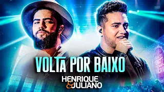 Henrique e Juliano - VOLTA POR BAIXO (Ao Vivo)