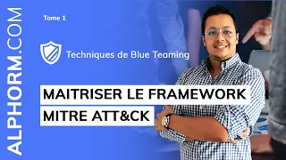 Formation Techniques de Blue Teaming : Comment maitriser le Framework Mitre Att&ck