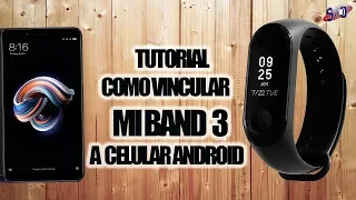 TUTORIAL Como vincular la Xiaomi MI BAND 3 a un celular android |en español