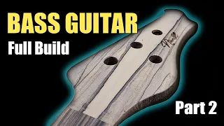 Bass Guitar Build From Scratch Part 2 - The Neck