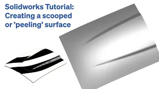 Solidworks Tutorial: Creating a scooped or 'peeling' surface
