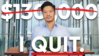 I Quit My $130K Job After Realising 4 Big Things