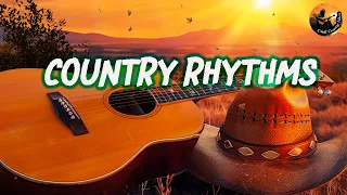 COUNTRY RHYTHMS 🎧 Playlist Greatest Country Chill Song 2010s - Boost Your Mood