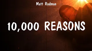 Matt Redman - 10,000 Reasons (Lyrics) Casting Crowns, Matt Redman