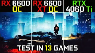 RX 6600 vs RX 6600 XT vs RTX 4060 Ti | Test in 13 Games at 1080p | Which One Is Better? 🤔 | 2023