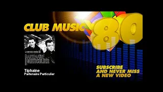 Partenaire Particulier - Tiphaine - Club Music 80s