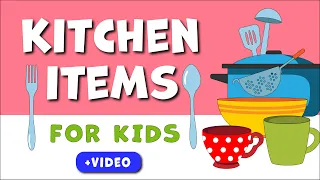 Kitchen items FOR KIDS! Learning the kitchen items, tools, and utensils. Vocabulary for kids.