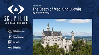 The Death of Mad King Ludwig