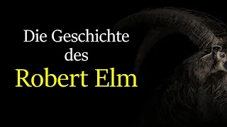 Die Geschichte des Robert Elm 【German Creepypasta】