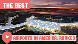 The Best Airports in America, Ranked