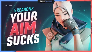 5 Reasons Your Aim is Terrible! - Valorant Guide