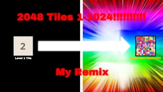 2048 All Tiles 1-1024 (FF2K's Remix)