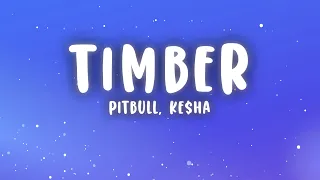 Pitbull - Timber (Lyrics) ft. Ke$ha