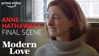 Anne Hathaway's Final Scene | Modern Love | Prime Video