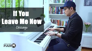 ♪ If You Leave Me Now - Chicago /Piano Cover