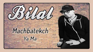 Cheb Bilal - Machbatekch Ya Ma [Audio Officiel 2017]